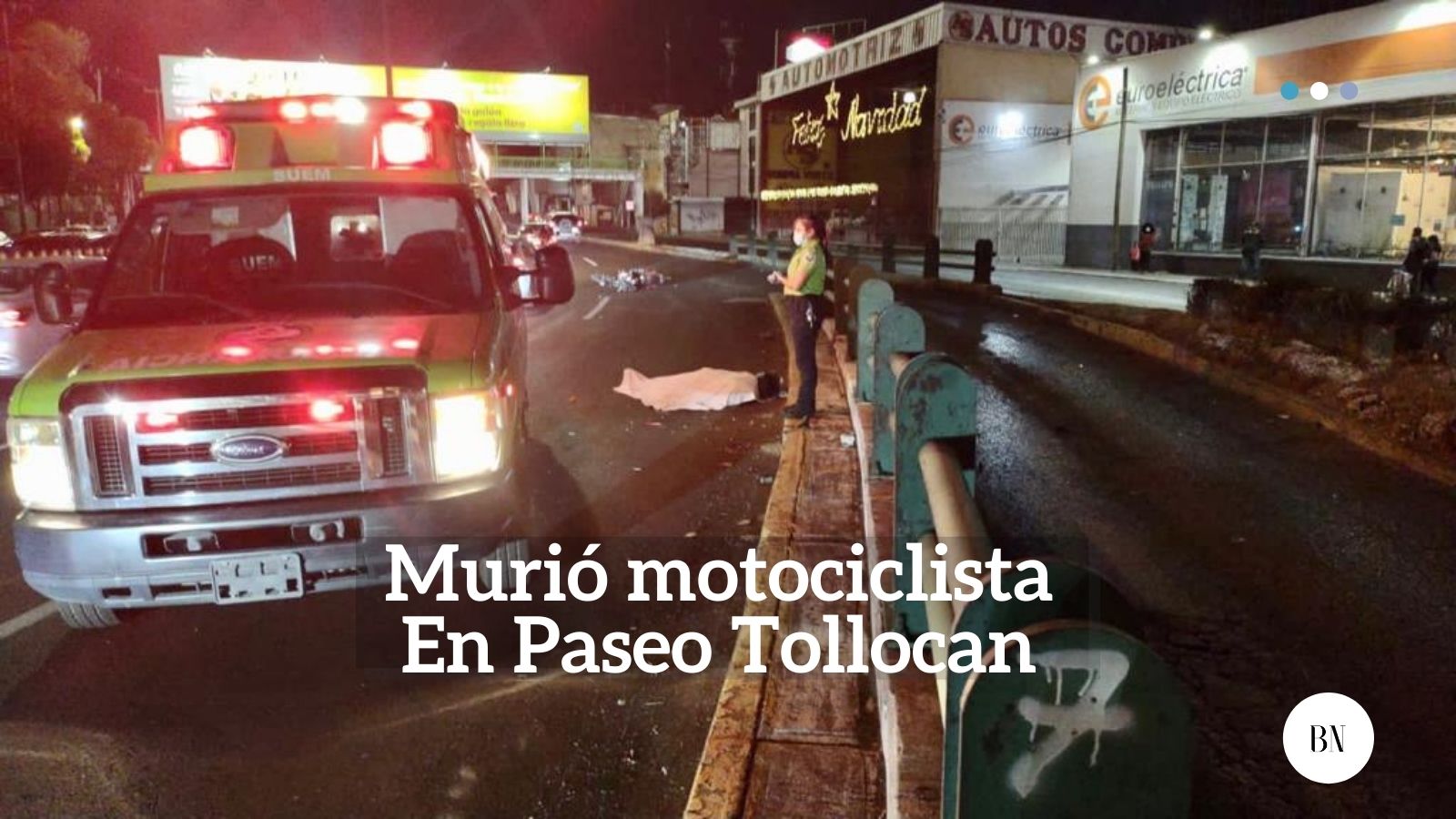 Murió motociclista  en Paseo Tollocan